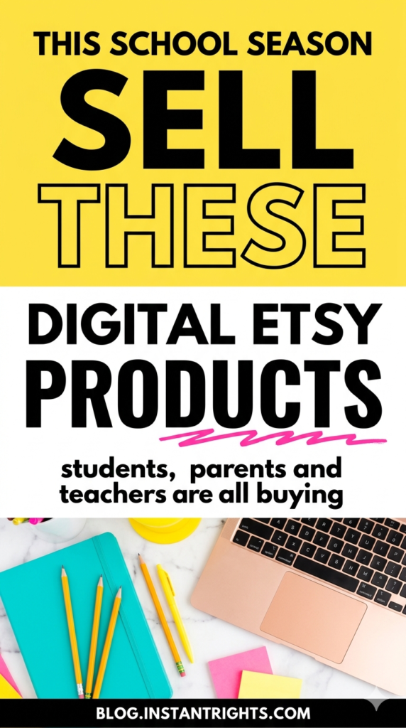 Yellow split Pinterest pin — sell these digital Etsy products this school season