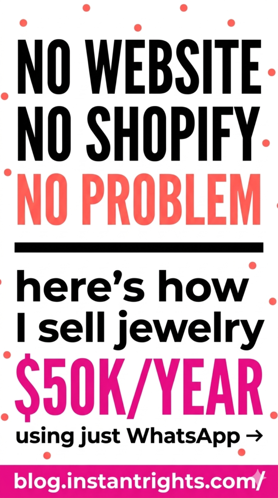 White Pinterest pin — no website no shopify no problem how I sell jewelry 50K a year using WhatsApp