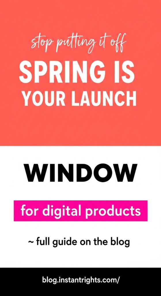 Coral split Pinterest pin — spring is your launch window for digital products
