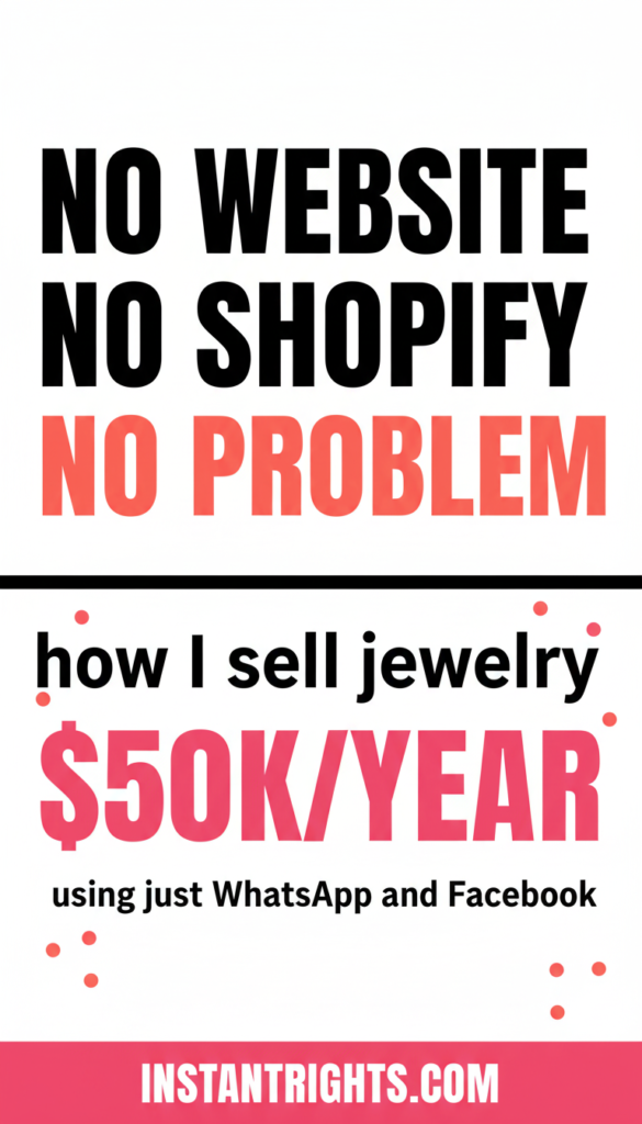 White Pinterest pin — no website no Shopify no problem how I sell jewelry 50K a year WhatsApp Facebook